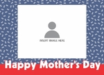 Happy Mother's Day 6